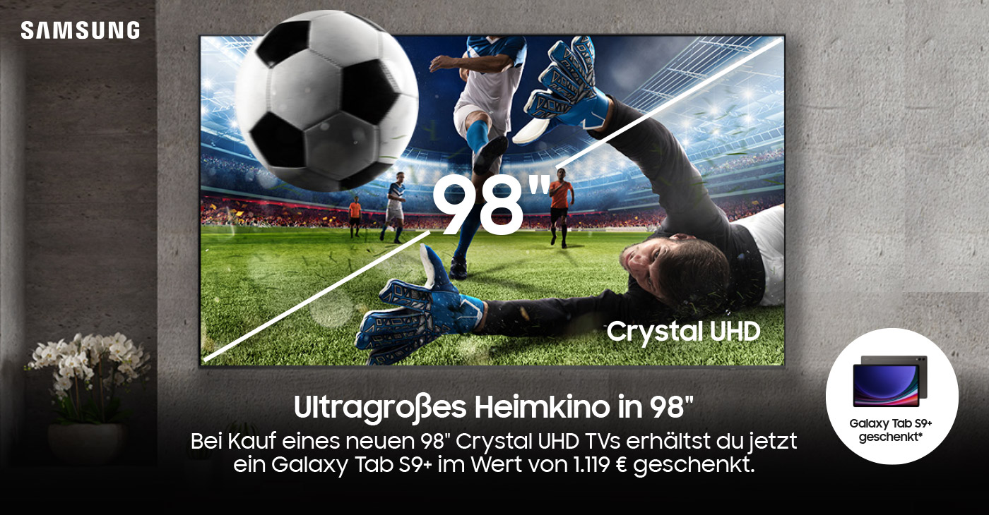 Bei Kauf eines neuen 98 Zoll Crystal UHD TVs erhalten Sie jetzt ein Galaxy Tab S9+ im Wert von 1.119€ geschenkt.